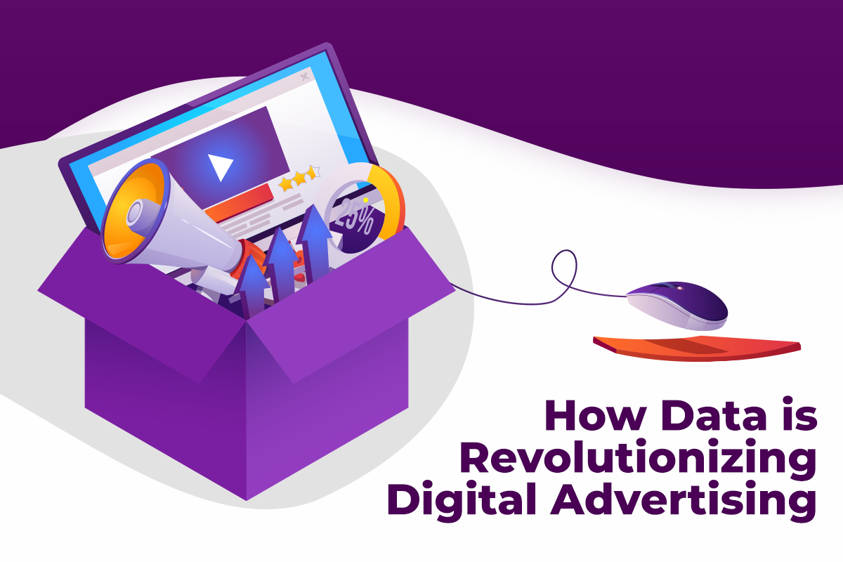 How data revolutionizes digital advertising
